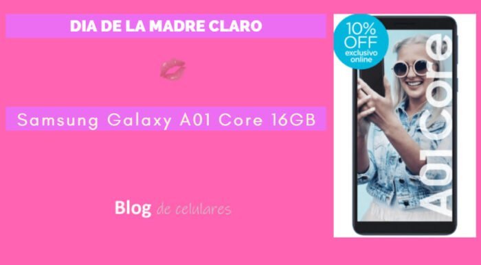Samsung Galaxy A01 Core 16GB en promo dia de la madre en claro 