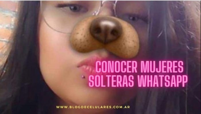 Conocer mujeres solteras whatsapp gratis