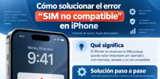 Cómo solucionar el error “SIM no compatible” en iPhone